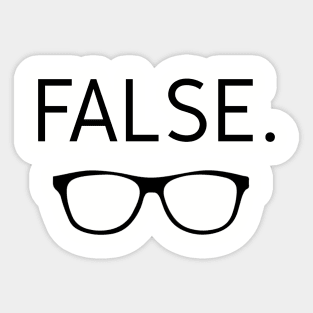 False. Glasses Sticker